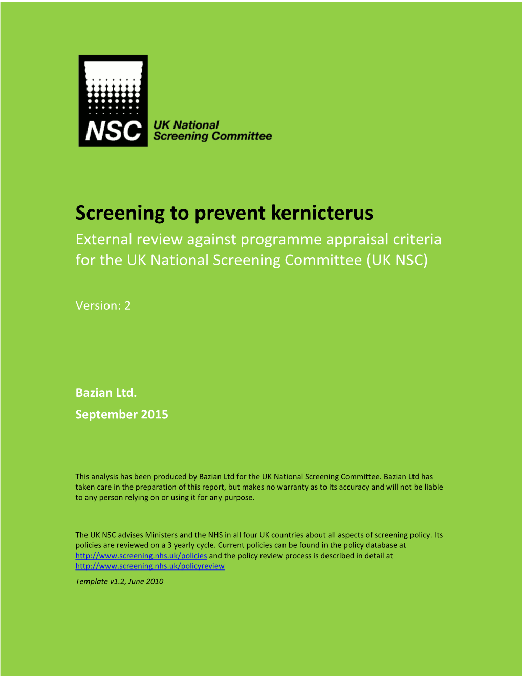 Screening to Prevent Kernicterus External Review Against Programme Appraisal Criteria for the UK National Screening Committee (UK NSC)