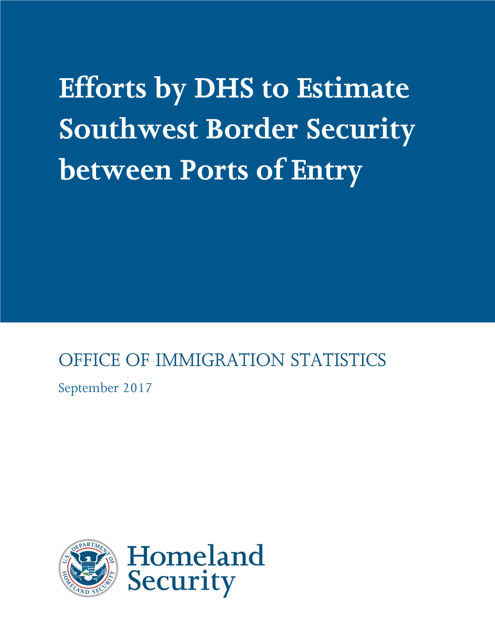 Efforts by DHS to Estimate Southwest Border Security Between Ports of Entry