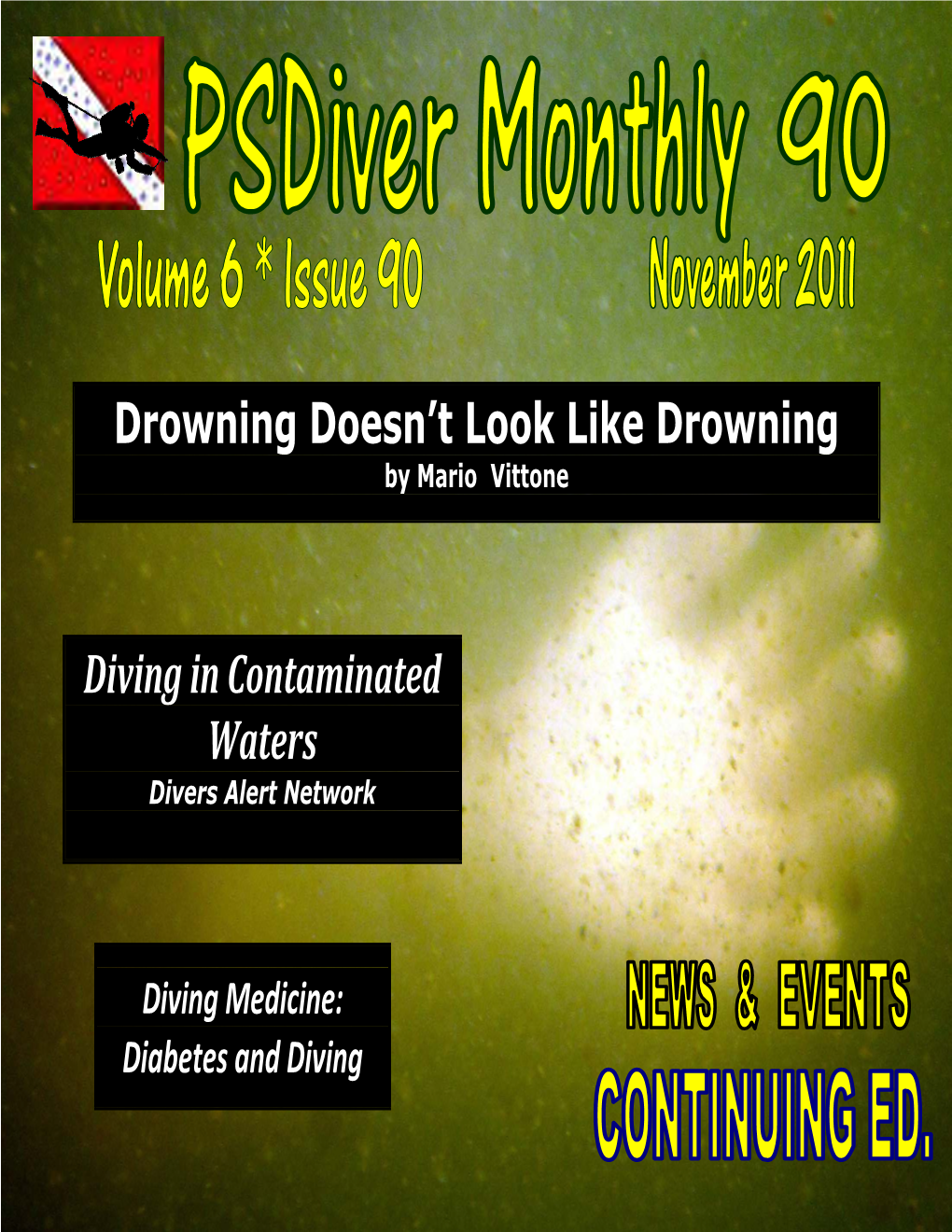 Psdiver Monthly Issue 90 Greetings, We Need to Start Working on New Avenues of Thought Regarding Where We Sit in the World of Public Safety