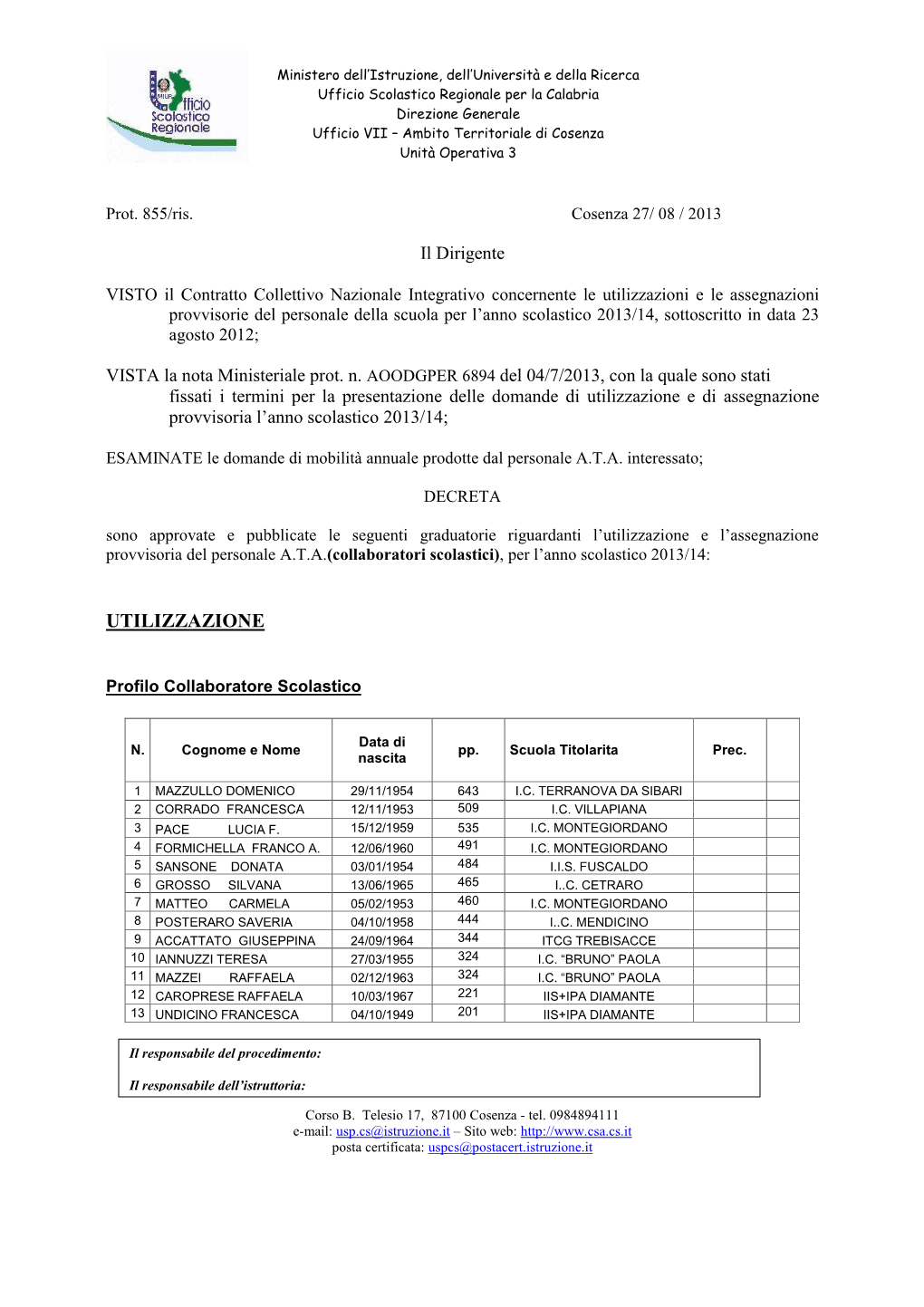 Utilizzazione E Di Assegnazione Provvisoria L’Anno Scolastico 2013/14;