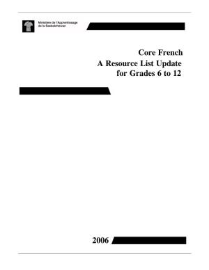Core French a Resource List Update for Grades 6 to 12 2006