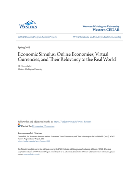 Economic Simulus: Online Economies, Virtual Currencies, and Their Relevancy to the Real World Eli Greenfield Western Washington University