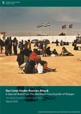 Violations Documentation Center in Syria (VDC) Our Lives Under Russian Attack