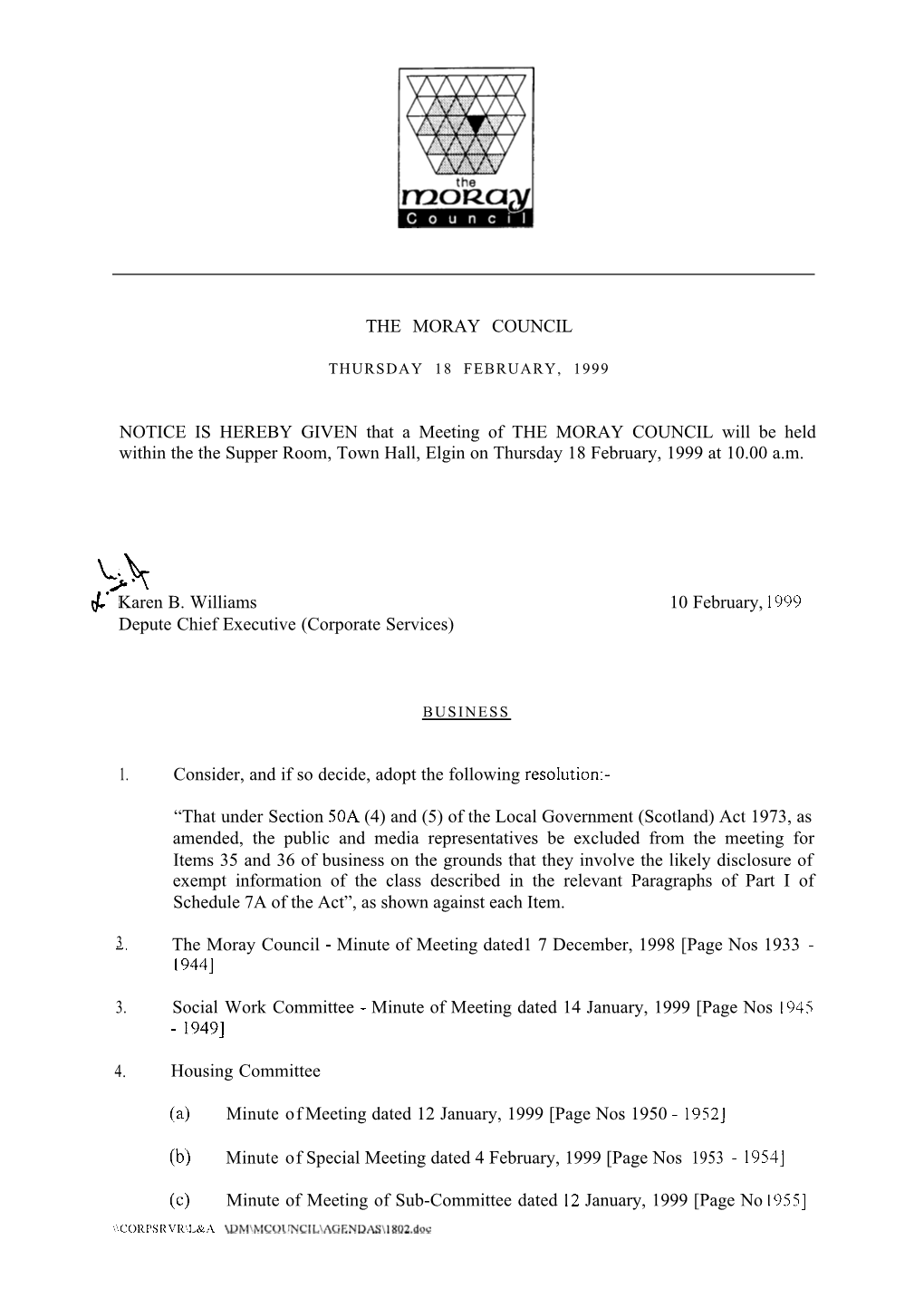 THE MORAY COUNCIL NOTICE IS HEREBY GIVEN That a Meeting of the MORAY COUNCIL Will Be Held Within the the Supper Room, Town Hall