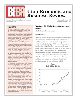 Western Oil Shale: Past, Present and • the Jump in Oil Prices Over the Past Several Years Future and Concurrent Rise in the Price of Gasoline Have Alan E
