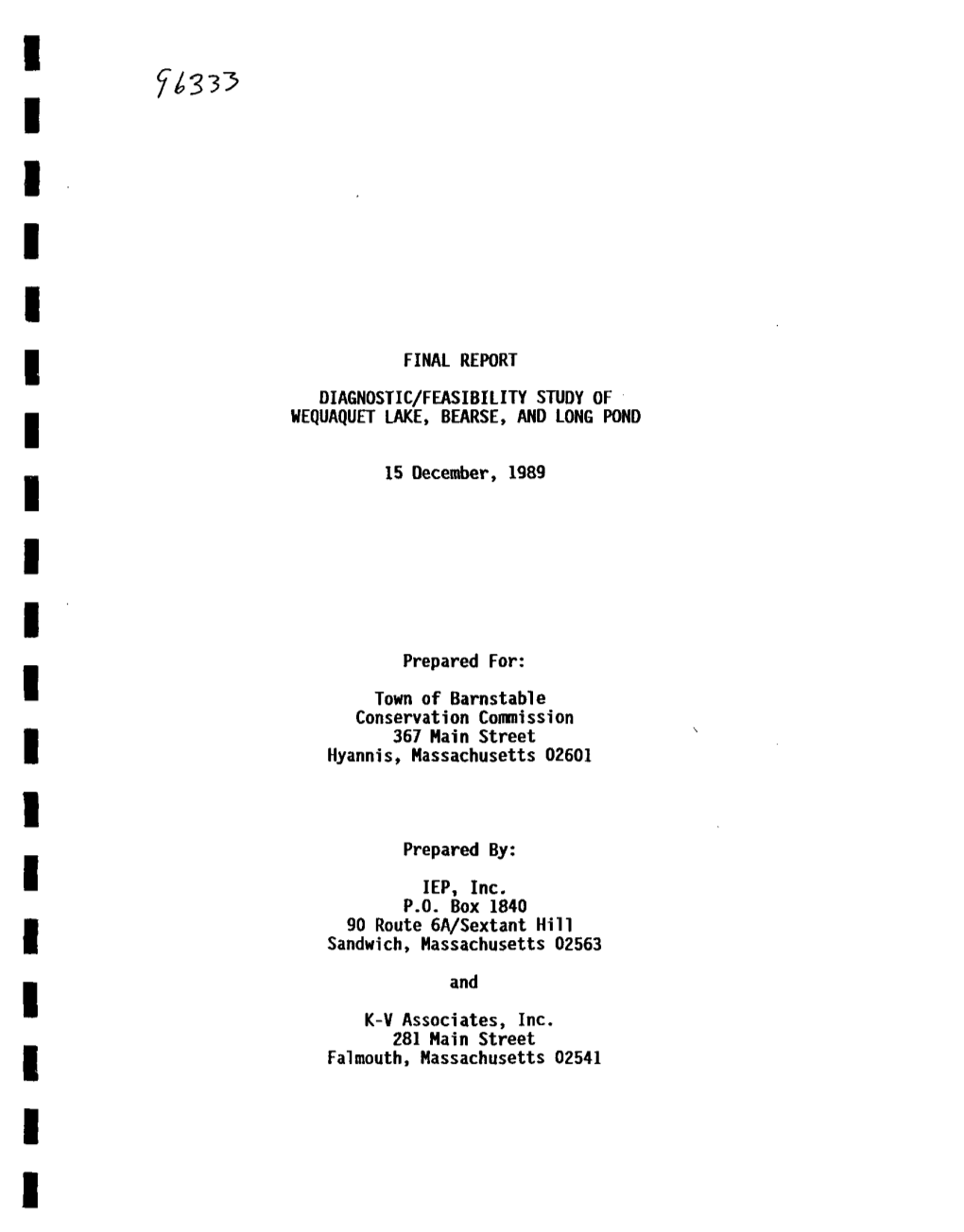 I I Prepared For: • Town of Barnstable Conservation Commission 367 Main Street 1 Hyannis, Massachusetts 02601 I Prepared By: • IEP, Inc