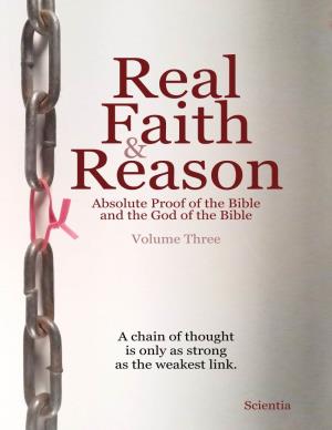 Real Faith and Reason Vol 3