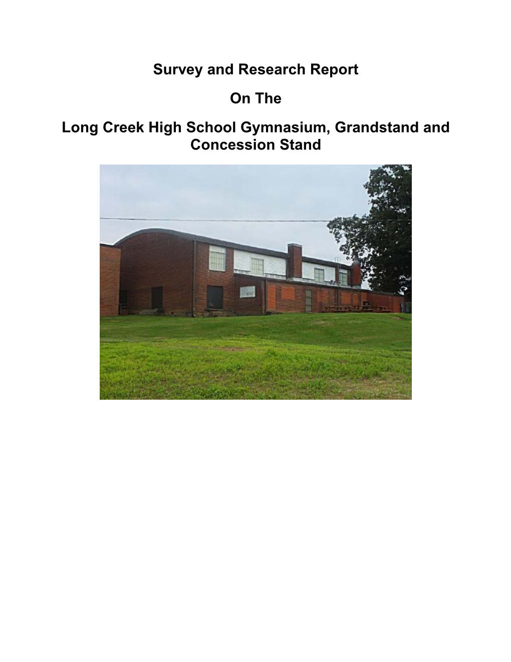 Long Creek High School Gymnasium, Grandstand and Concession Stand