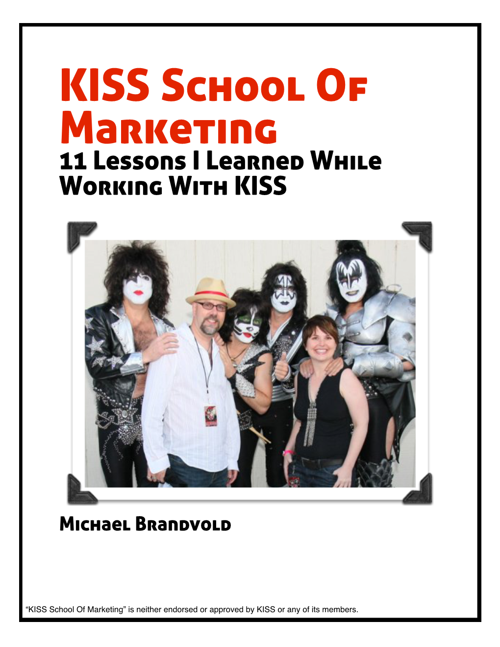 KISS School of Marketing 11 Lessons I Learned While Working with KISS