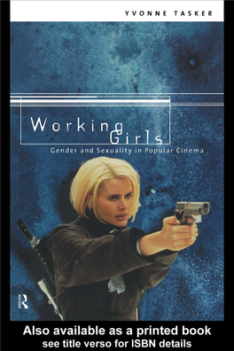 Working Girls: Gender and Sexuality in Popular Cinema/Yvonne Tasker Filmography Includes Bibliographical References and Index 1
