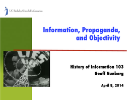 Information, Propaganda, and Objectivity