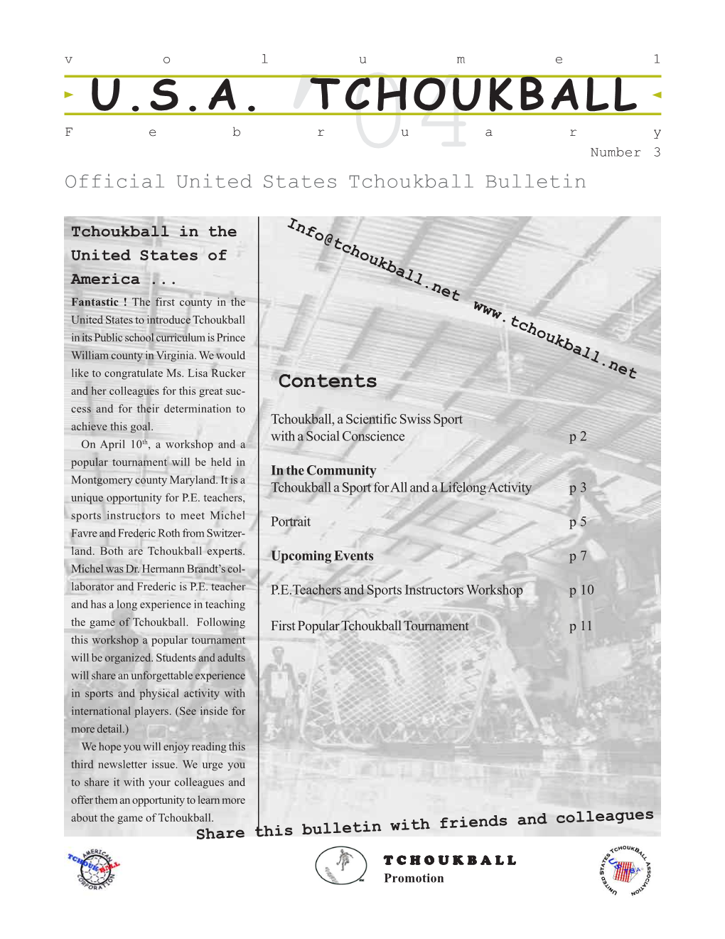 U.S.A. TCHOUKBALL February ’04 Number 3 Official United States Tchoukball Bulletin