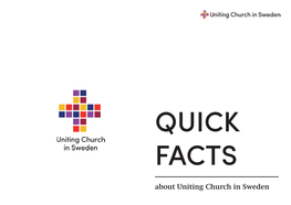 About Uniting Church in Sweden Uniting Church in Sweden (UCS), Equmeniakyrkan, Is the Most Recently Established Church in Sweden