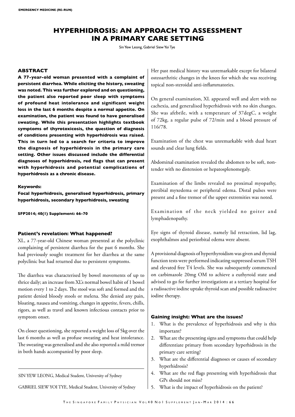 HYPERHIDROSIS: an APPROACH to ASSESSMENT in a PRIMARY CARE SETTING Sin Yew Leong, Gabriel Siew Yoi Tye