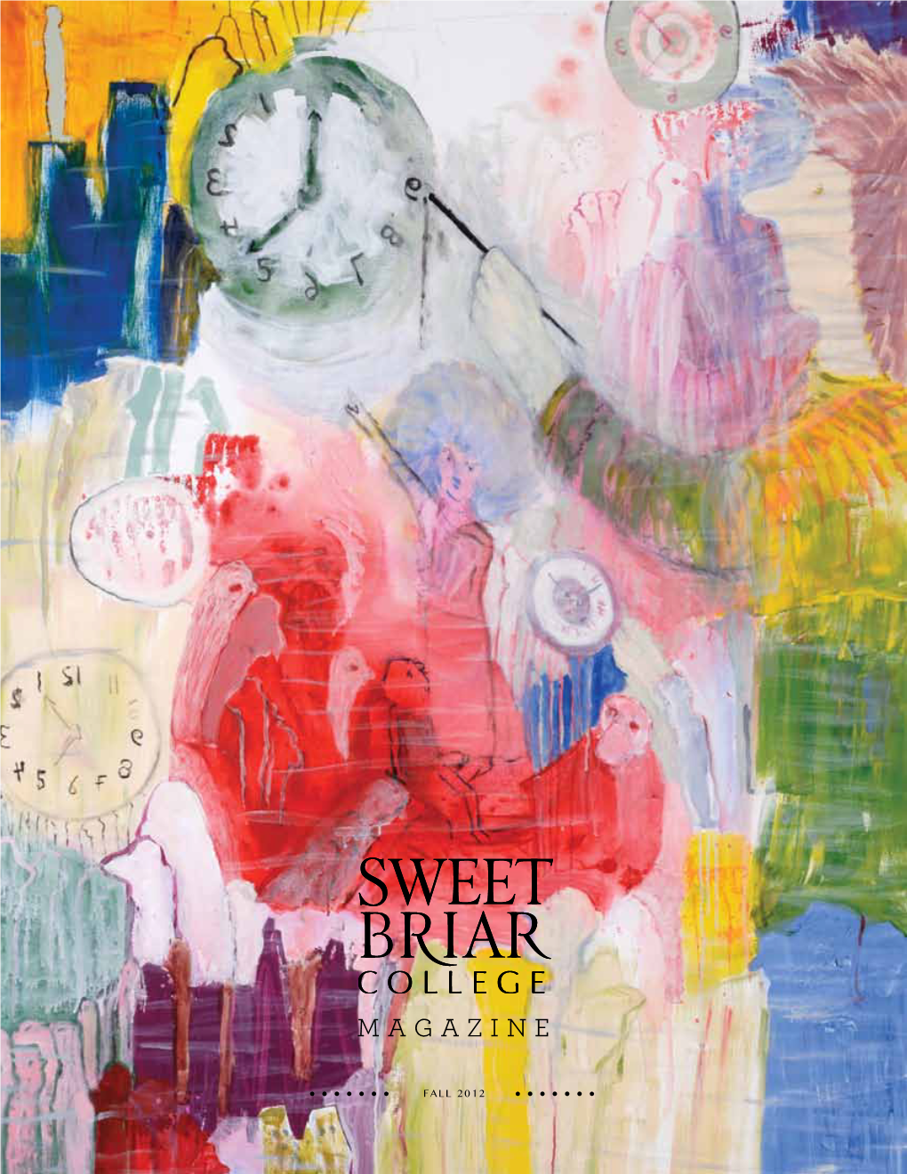 SWEET BRIAR COLLEGE MAGAZINE POLICY Find Sweet Briar Online the Magazine Aims to Present Interesting, Thought- Thanks to Former Provoking Material