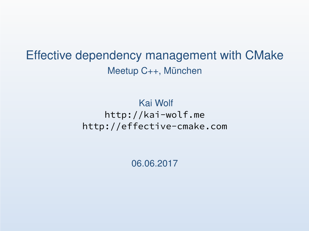 Effective Dependency Management with Cmake Meetup C++, München