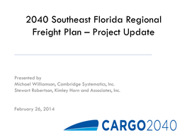 2040 Southeast Florida Regional Freight Plan Project Update