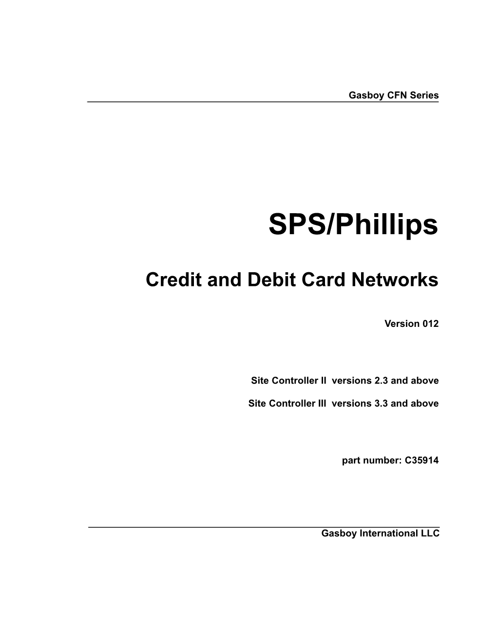 SPS/Phillips Credit and Debit Card Networks