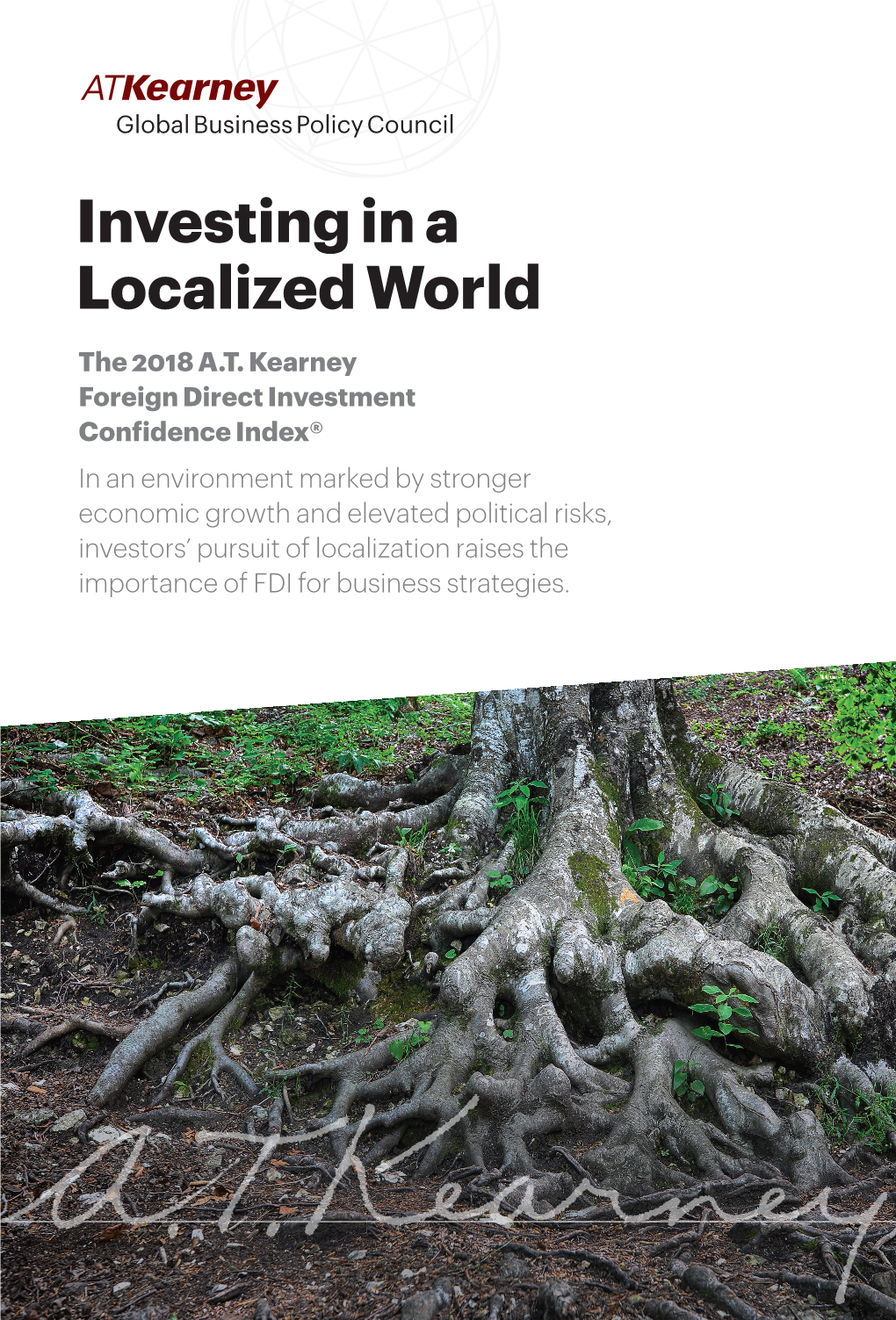 The 2018 at Kearney Foreign Direct Investment Confidence Index