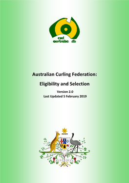 Australian Curling Federation: Eligibility and Selection Version 2.0 Last Updated 5 February 2019 Table of Contents
