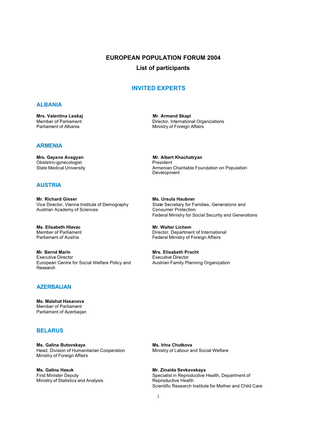 EUROPEAN POPULATION FORUM 2004 List of Participants INVITED