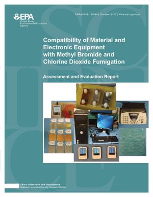 Compatibility of Material and Electronic Equipment with Methyl Bromide and Chlorine Dioxide Fumigation