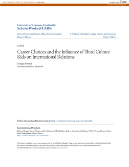 Career Choices and the Influence of Third Culture Kids on International Relations Morgan Byttner University of Arkansas, Fayetteville