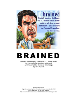 BRAINED Mentally Impaired Raul Lopez Was $1.7 Million Richer As the Result of an Accident Settlement - Until He Joined the Church of Scientology