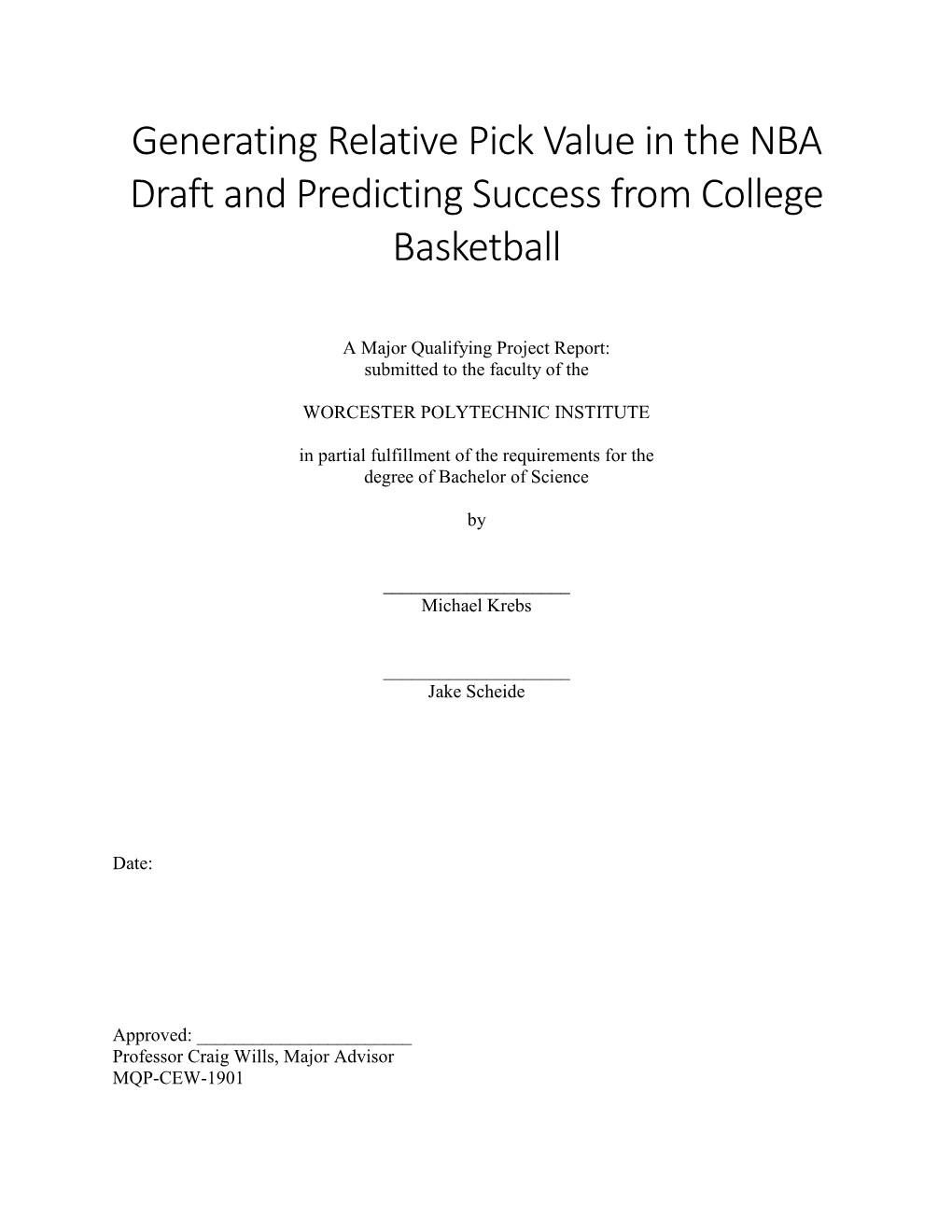 Generating Relative Pick Value in the NBA Draft and Predicting Success from College Basketball