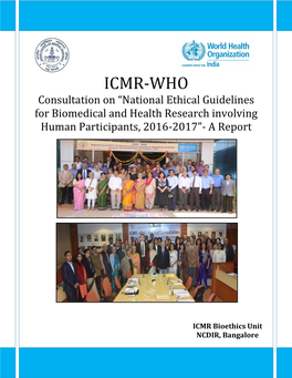 ICMR-WHO Consultation on “National Ethical Guidelines for Biomedical and Health Research Involving Human Participants, 2016-2017”- a Report