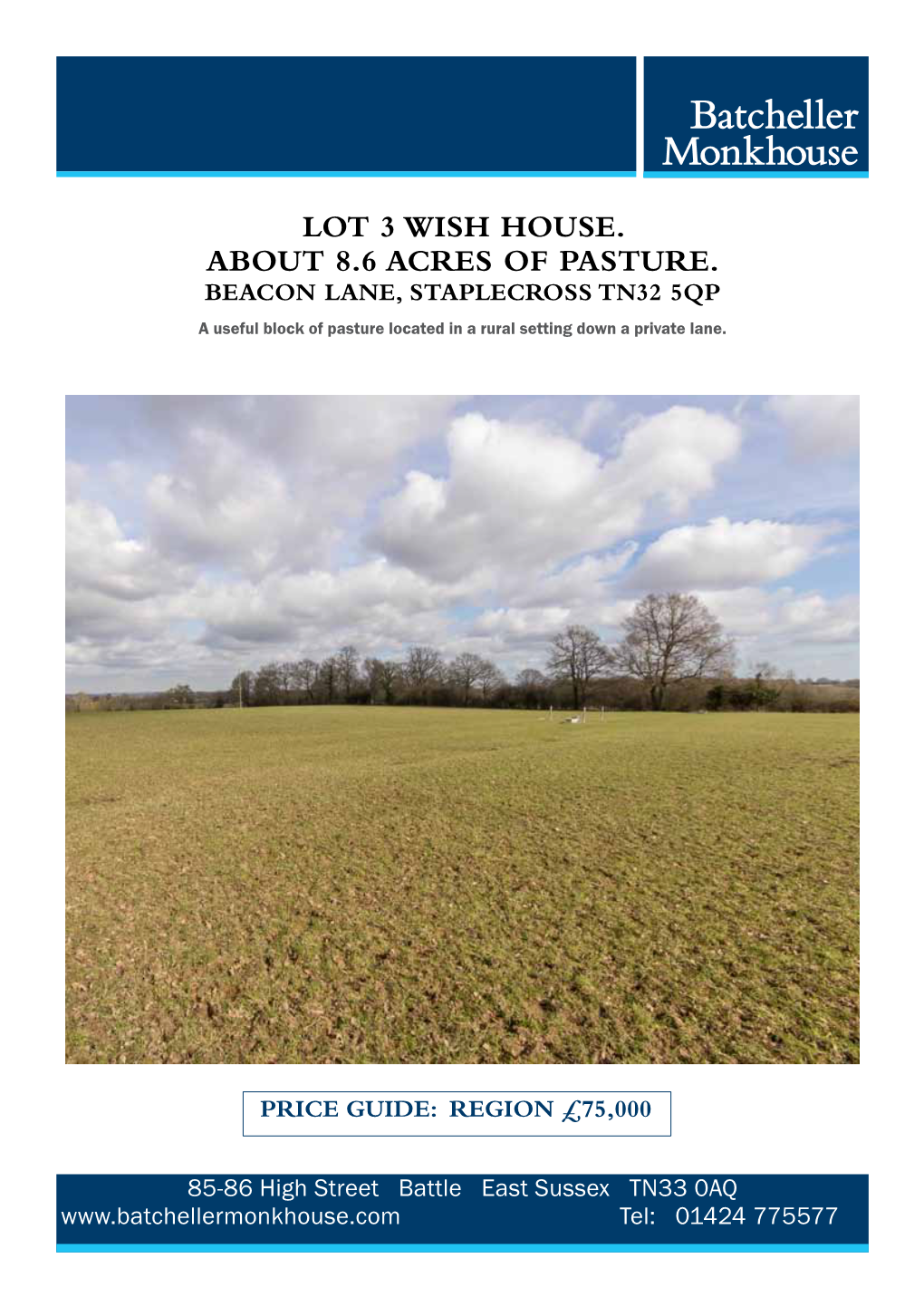 Lot 3 Wish House. About 8.6 Acres of Pasture. Beacon Lane, Staplecross Tn32 5Qp a Useful Block of Pasture Located in a Rural Setting Down a Private Lane