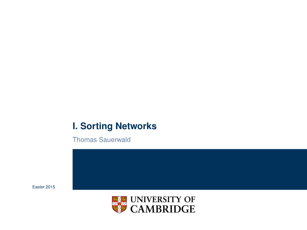 I. Sorting Networks Thomas Sauerwald