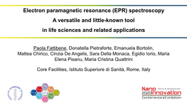 Electron Paramagnetic Resonance (EPR) Spectroscopy a Versatile and Little-Known Tool in Life Sciences and Related Applications