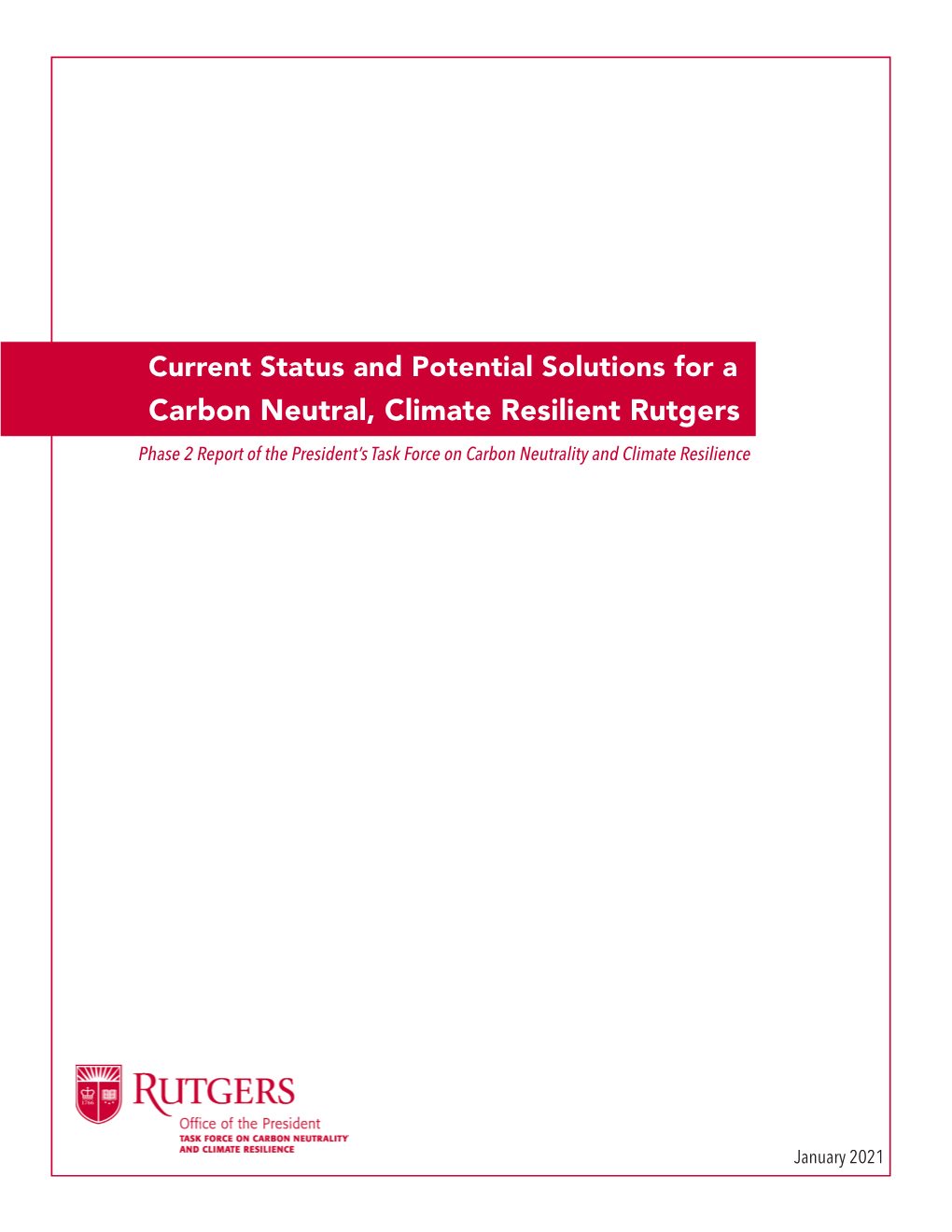 Carbon Neutral, Climate Resilient Rutgers Phase 2 Report of the President’S Task Force on Carbon Neutrality and Climate Resilience