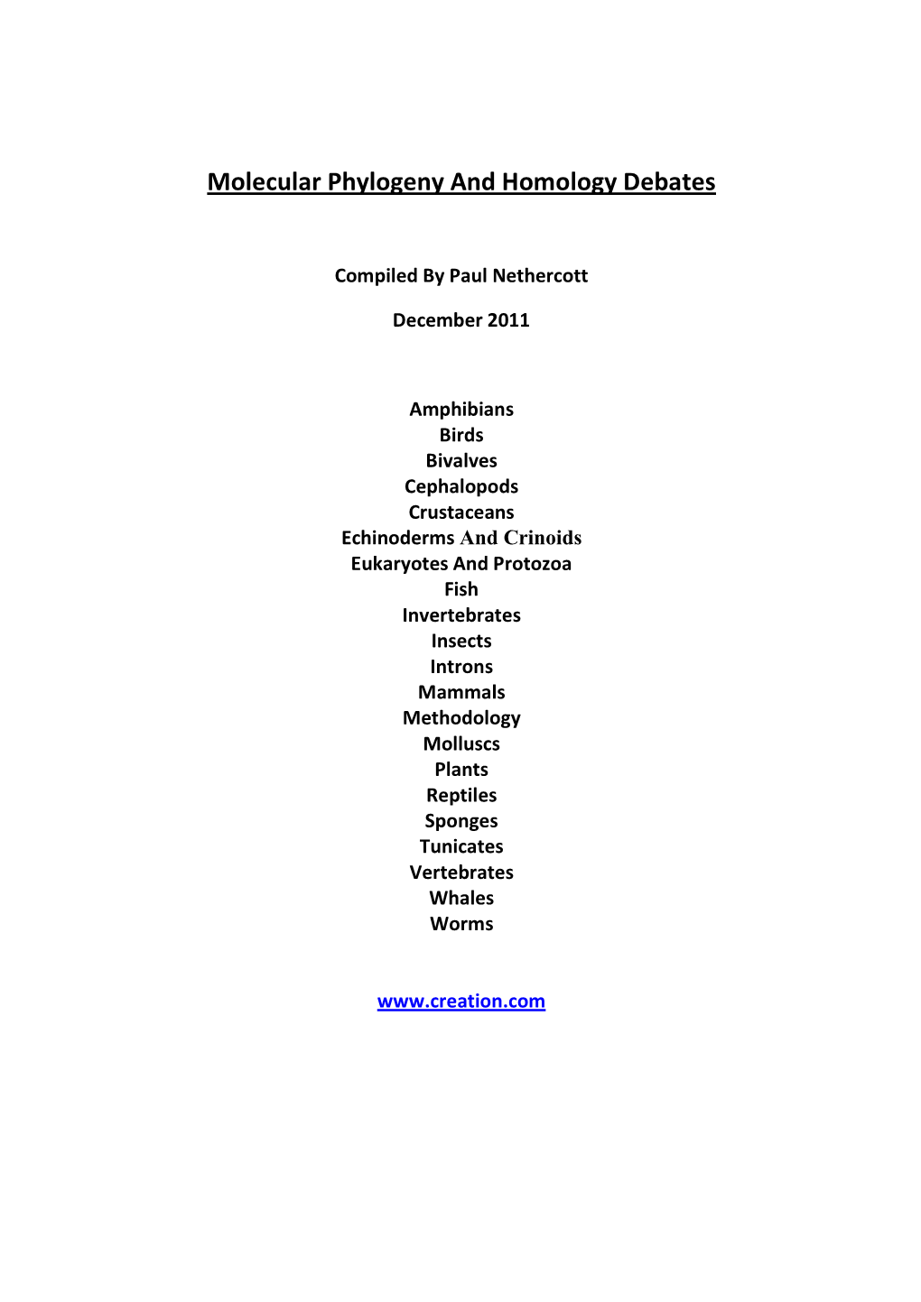 Molecular Phylogeny and Homology Debates