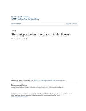 The Post-Postmodern Aesthetics of John Fowles Claiborne Johnson Cordle