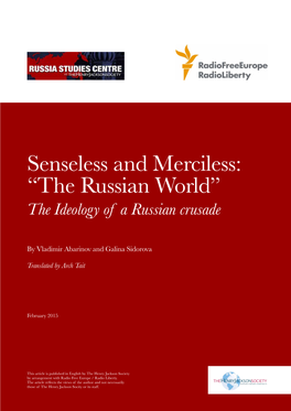 Senseless and Merciless: “The Russian World” the Ideology of a Russian Crusade