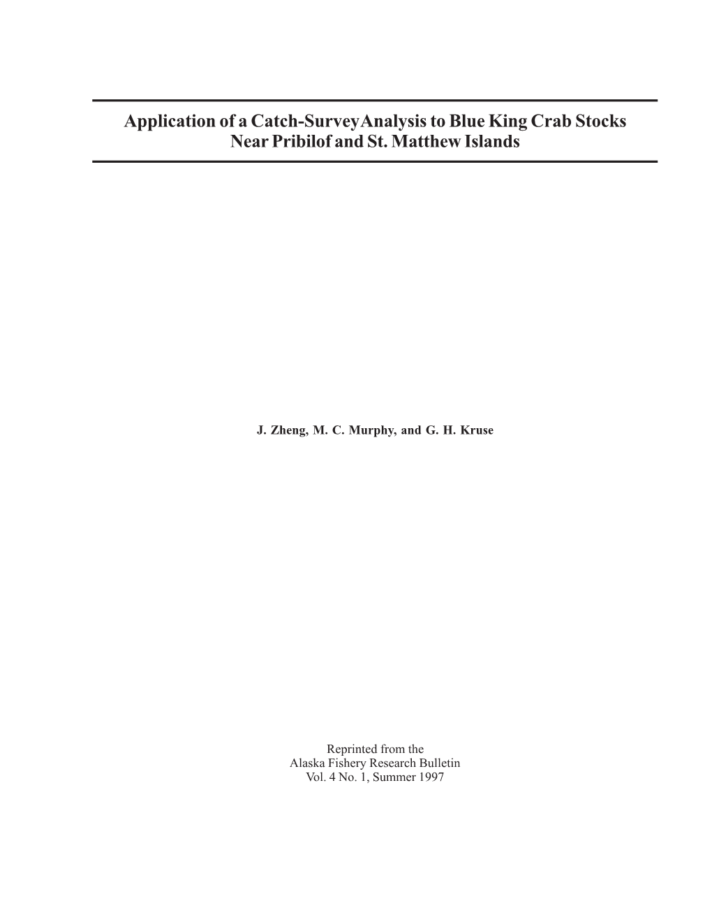 Application of a Catch-Survey Analysis to Blue King Crab Stocks Near Pribilof and St