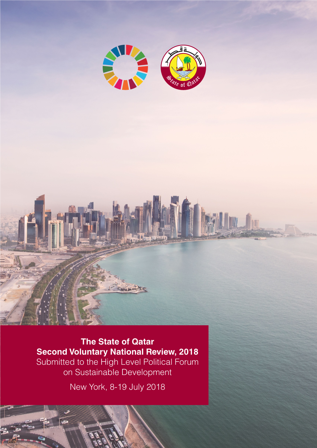 The State of Qatar Second Voluntary National Review, 2018 Submitted to the High Level Political Forum on Sustainable Development