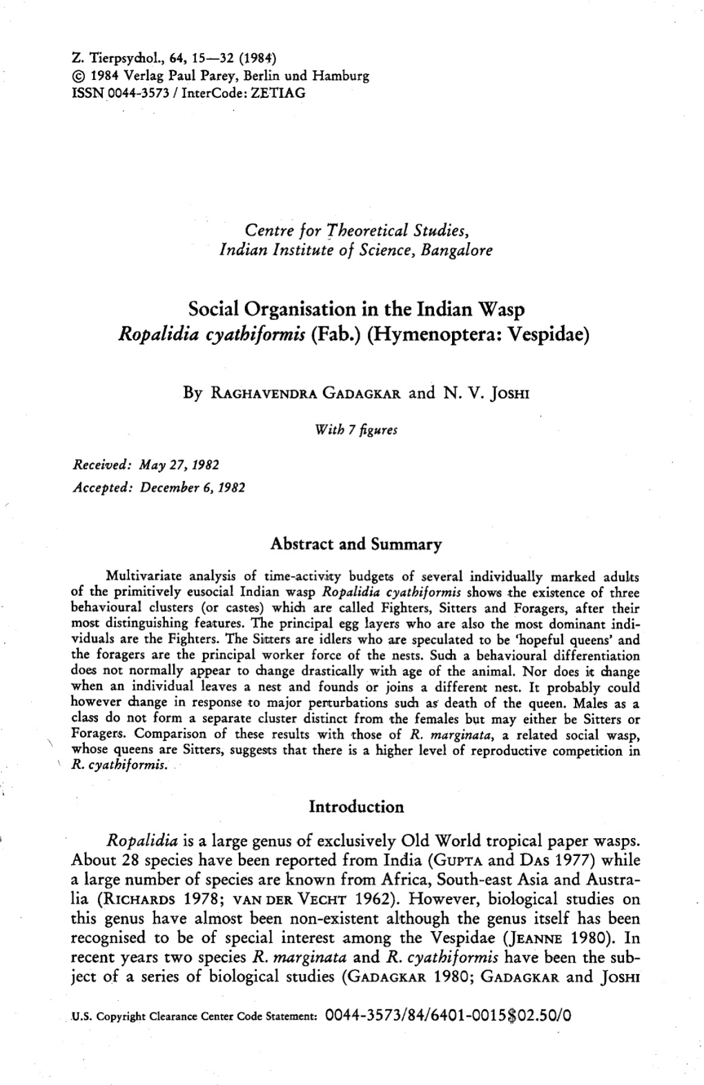 Social Organisation in the Indian Wasp Ropalidia Cyathiformis (Fab.) (Hymenoptera: Vespidae)