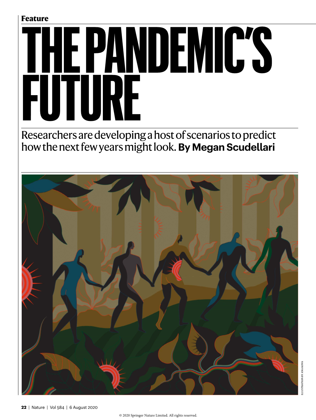 Researchers Are Developing a Host of Scenarios to Predict How the Next Few Years Might Look.By Megan Scudellari