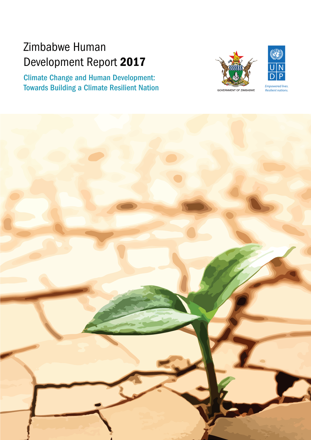 Zimbabwe Human Development Report 2017 Climate Change and Human Development: Empowered Lives