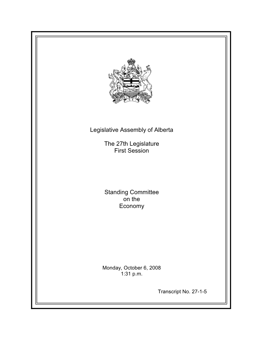 Legislative Assembly of Alberta the 27Th Legislature First Session Standing Committee on the Economy