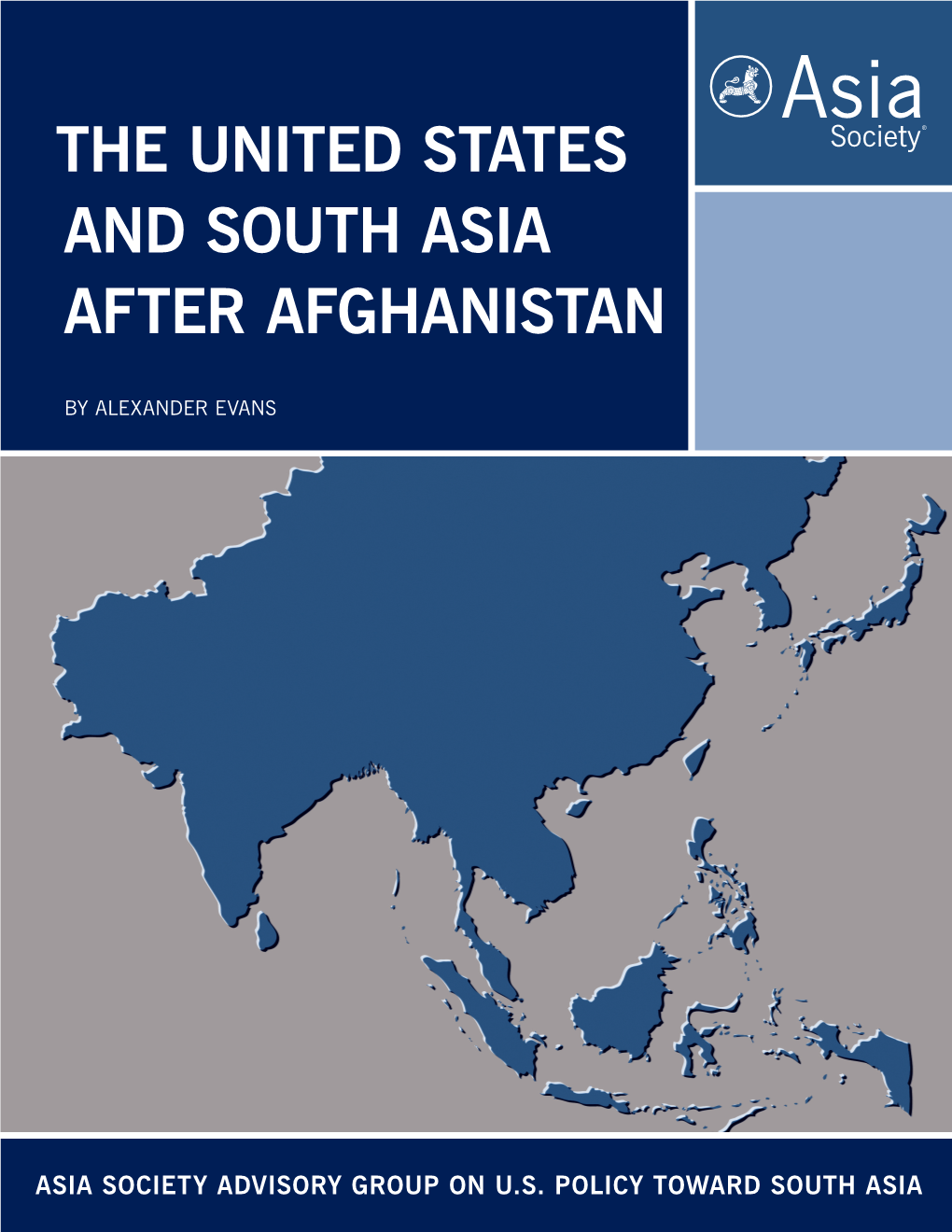 The United States and South Asia After Afghanistan