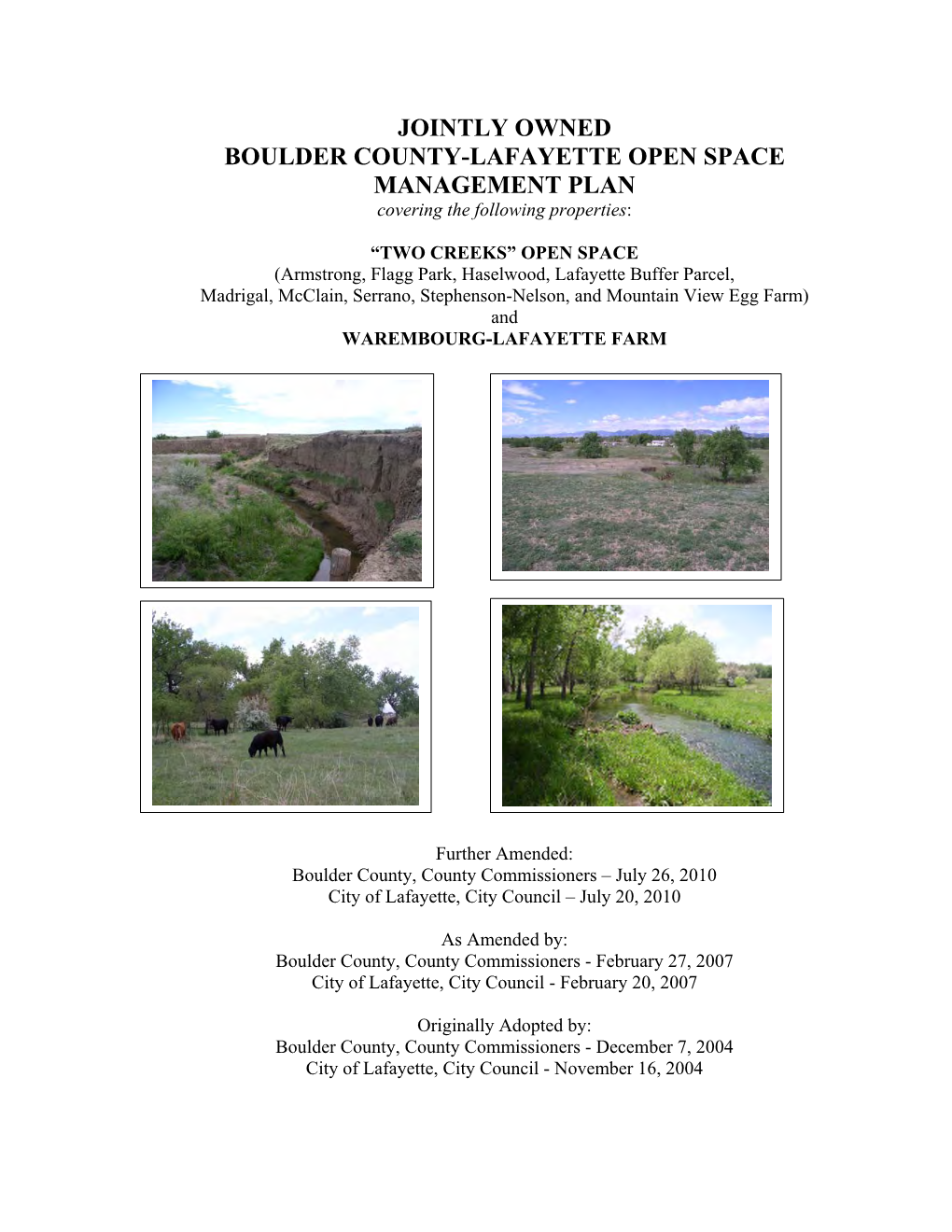 JOINTLY OWNED BOULDER COUNTY-LAFAYETTE OPEN SPACE MANAGEMENT PLAN Covering the Following Properties