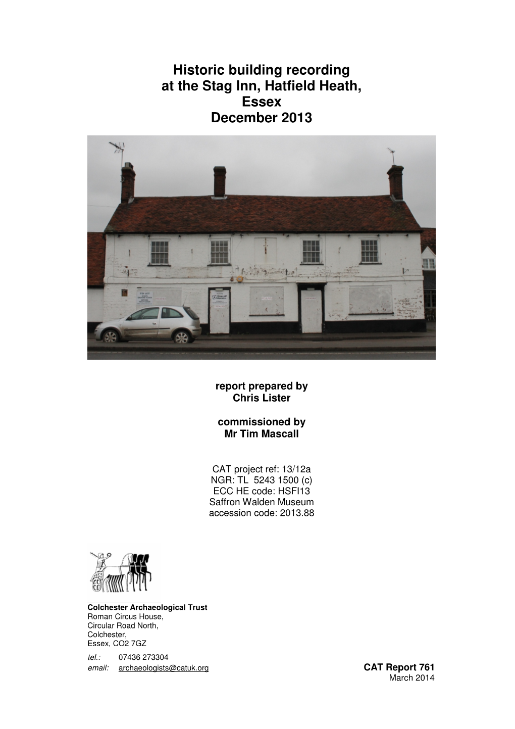 Historic Building Recording at the Stag Inn, Hatfield Heath, Essex December 2013