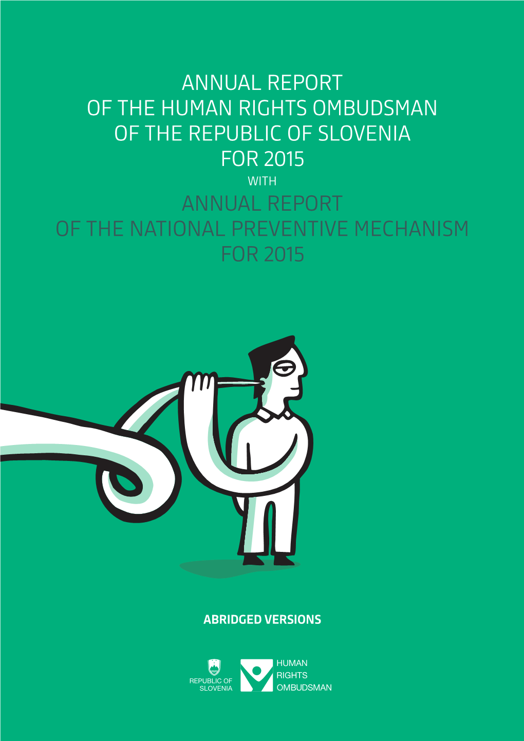 Human Rights Ombudsman of the Republic of Slovenia ISSN 1318–9255 Dunajska Cesta 56, 1109 Ljubljana ANNUAL REPORT