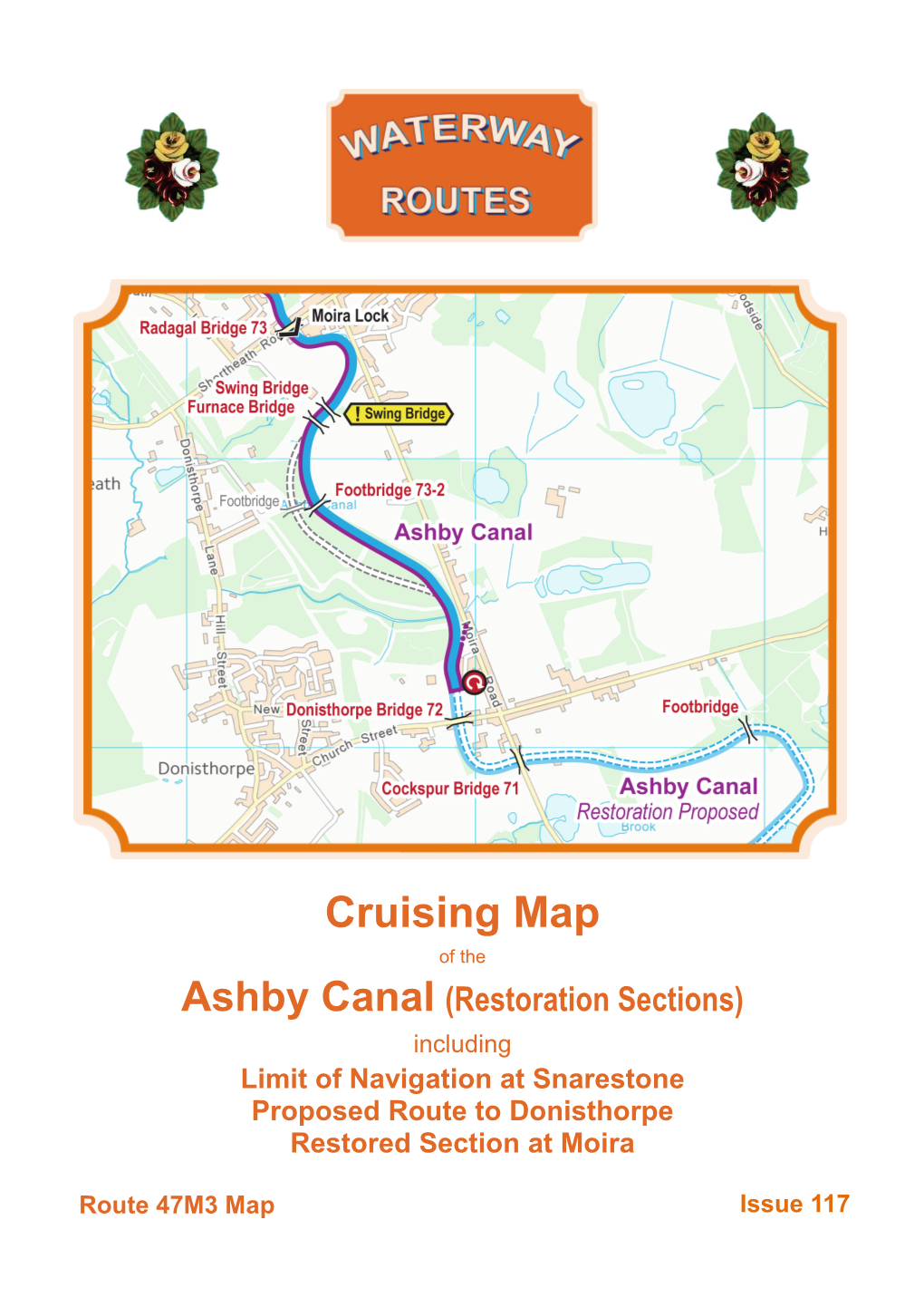 Ashby Canal (Restoration Sections) Including Limit of Navigation at Snarestone Proposed Route to Donisthorpe Restored Section at Moira