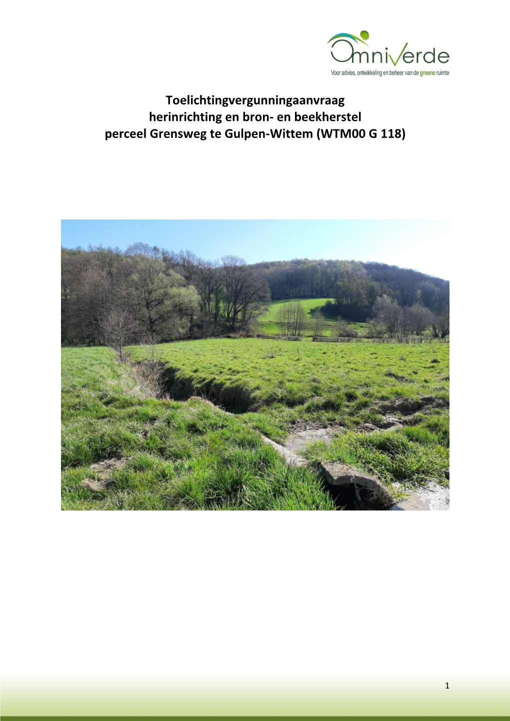 Toelichtingvergunningaanvraag Herinrichting En Bron- En Beekherstel Perceel Grensweg Te Gulpen-Wittem (WTM00 G 118)