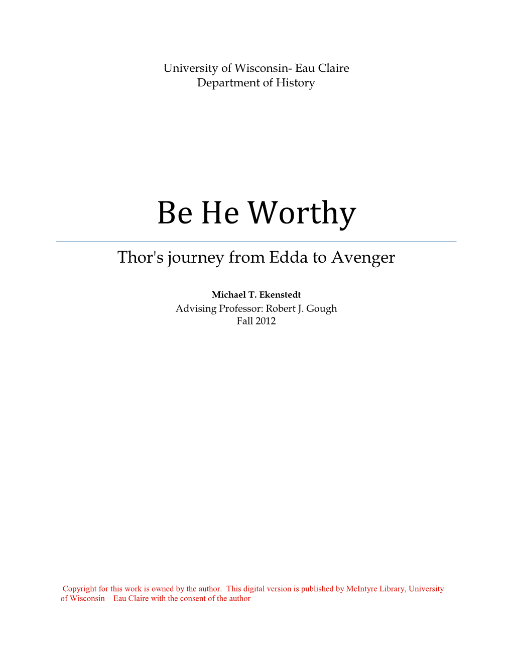 Be He Worthy